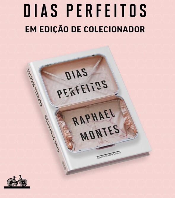 "Dias Perfeitos" de Rapahel Montes e Companiha das Letras
